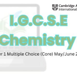 Chemistry Paper 1 Multiple Choice (Core)(0971/11) - June 2022